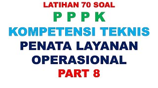 LATIHAN SOAL PPPK PENATA LAYANAN OPERASIONAL PART 8 [upl. by Ellennod]