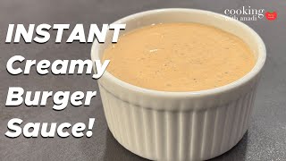 Make the Tastiest Burger Sauce in 5 Minutes or Less [upl. by Gwen]