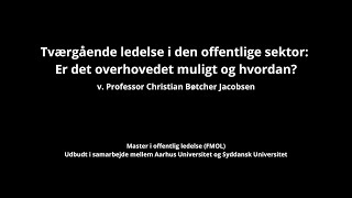 FMOL webinar Tværgående ledelse i den offentlige sektor [upl. by Whorton631]