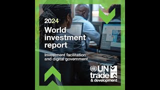 World Investment Report 2024 [upl. by Eirret]