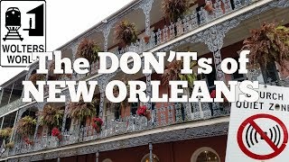 Visit New Orleans  The Donts of Visiting New Orleans [upl. by Chen500]