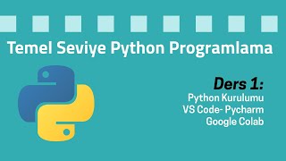 Temel Seviye Python Programlama Eğitimi  Ders 1  Kurulum [upl. by Naej557]