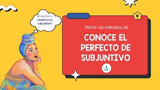 CONOCE EL PERFECTO DE SUBJUNTIVO [upl. by Nivri]