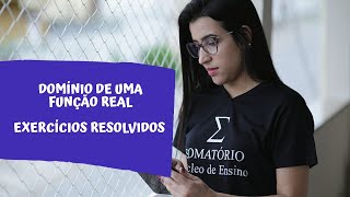 Domínio de uma função real  Exercícios resolvidos [upl. by Odraner619]