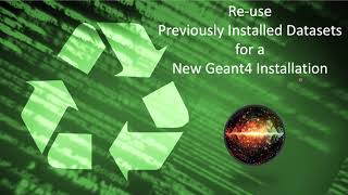 How to reuse datasets from an old Geant4 installation [upl. by Ilaw475]