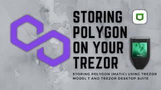 Storing Polygon MATIC on Trezor Model T  Trezor Desktop Suite [upl. by Obidiah599]