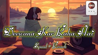 Deewana Kar Raha Hai Speed  Reverb lofi  🌿 Javed Ali  Raaz 3 🥀 Music3412 song music love [upl. by Enecnarf]