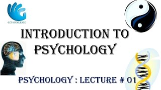 Introduction to Psychology  Psychology Lecture  01 [upl. by Tyne]