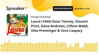 Laura 1944 Gene Tierney Vincent Price Dana Andrews Clifton Webb Otto Preminger amp Vera Caspary [upl. by Janenna]