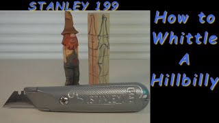 How to Whittle a Hillbilly [upl. by Areehs369]