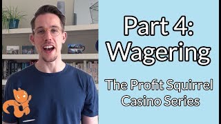 Part 4 What Are Wagering Requirements  Casino Offers  Profit Squirrel [upl. by Sharma]