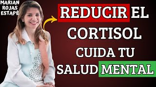 5 Estrategias para REDUCIR el CORTISOL y Proteger tu salud ¡APLÍCALO YA  Marian Rojas Estapé [upl. by Anwahsat646]