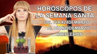 Horoscopos de la Semana Santa 24deMarzo MhoniVidente [upl. by Ynttirb]