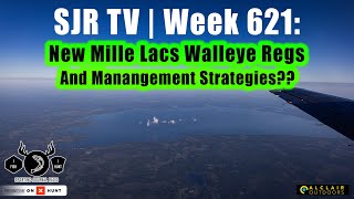 SJR TV  Week 621 New Mille Lacs Walleye Regs and Management [upl. by Edison]