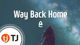 TJ노래방 Way Back Home  숀FeatConor MaynardShaun  TJ Karaoke [upl. by Addiego]