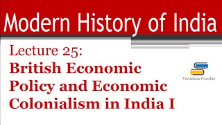 Lec 25British Economic Policy and Eco Colonialism Part 1 with Fantastic Fundas  Modern History [upl. by Einhorn]