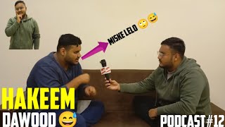 FD Podcast featuring Hakeem Dawood 😂  Mikse ma Sab Kuch Karna Ka mashwara 😂  Podcast12 [upl. by Almat914]