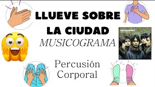 🎵 Llueve sobre la ciudad  MUSICOGRAMA  Percusión Corporal 🎵 [upl. by Akeim]