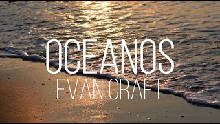 Evan Craft 「OCEANOS」HD Lyrcs  Letra  2020 [upl. by Ihn446]