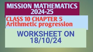 MISSION MATHEMATICS 202425 CLASS 10 WORKSHEET ON 181024CHAPTER 5 ARITHMETIC PROGRESSION [upl. by Angelina]