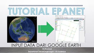 Tutorial EPANET Import Data dari Google Earth [upl. by Nanine574]