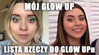 Mój GLOWUP  LISTA  Co zrobiłam [upl. by Fugere]