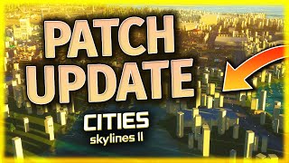 Cities Skylines 2  NEW UPDATE JUST DROPPED [upl. by Inoliel]