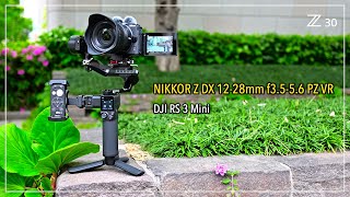 Nikon Z 30 amp NIKKOR Z DX 1228mm f3556 PZ VR Gimbal Test Footage  DJI RS 3 Mini [upl. by Alberic]