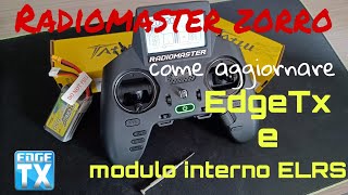 Come aggiornare firmware EdgeTX e modulo interno ExpressLRS sul Radiomaster Zorro [upl. by Leizahaj984]