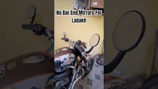 No Bar End Mirrors for Ladakh Ride  Back To Stock Classic 350 royalenfield classic350 [upl. by Ariaes]