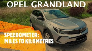 Opel  Vauxhall Grandland  HOW TO CHANGE SPEEDOMETER MILES TO KM [upl. by Viveca360]