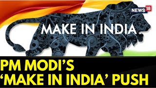 Modi 30  PM Modis Make In India Initiative  Indian Economy  Atmanirbhar Bharat  News18 [upl. by Mattson]