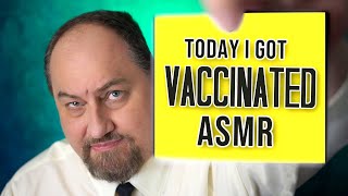 Today I Got Vaccinated ASMR [upl. by Onofredo450]