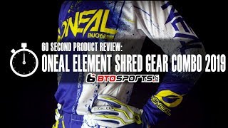 ONeal Element Shred Gear Combo 2019  60 Second Product Review [upl. by Swetlana]