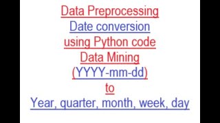 Data Preprocessing  Transforming date  a python program python [upl. by Monto]