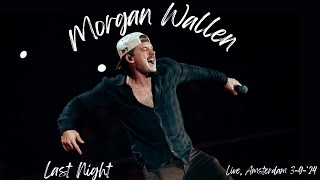 Morgan Wallen  Last Night  Live From The Amsterdam Ziggo Dome 392024 [upl. by Huesman925]