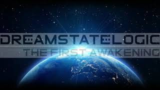 Dreamstate Logic  The First Awakening  space ambient  cosmic downtempo [upl. by Aurilia]