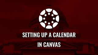 Setting up a Calendar in Canvas [upl. by Yednil]