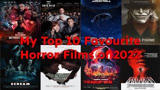 My Top 10 Favourite Horror Films of 2022 [upl. by Uziel]