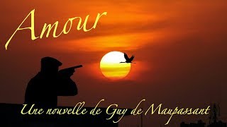 Livre audio  Amour de Guy de Maupassant [upl. by Dodd564]