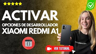 Cómo ACTIVAR opciones de DESARROLLADOR del Xiaomi Redmi A1  🛠️Desbloquea todo el potencial 📲 [upl. by Reginnej]