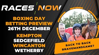 Boxing Day Racing and Betting Preview  Kempton Sedgefield Wincanton Wetherby [upl. by Amuh989]