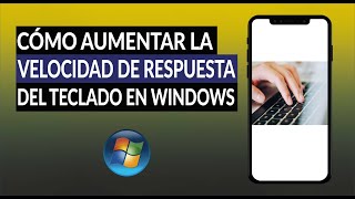 Cómo Aumentar la Velocidad de Respuesta del Teclado en Windows [upl. by Ailahtan]