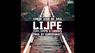 Lijpe  Einde Van De Dag ft Emms amp Crooks prod Eurosoundz [upl. by Lorie]