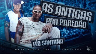 LÉO SANTANA  AS ANTIGAS PRA BATER NO PAREDÃO AO VIVO 🔊 [upl. by Sollows]