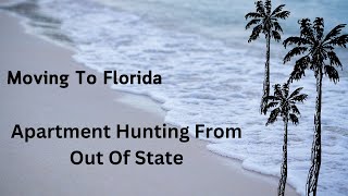 Moving Back To Florida  Apartment Hunting [upl. by Ecital590]