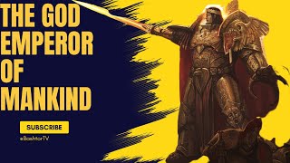 The Emperor of Mankind explained in under 10 minutes Warhammer 40k [upl. by Iramo]