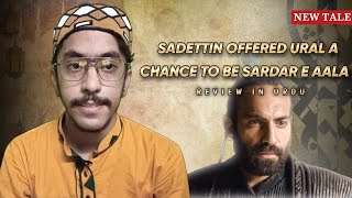 Sadettin offered Ural a chance to be Sardar e Aala  Turkish Urdu Voice [upl. by Lichter390]