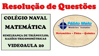 Semelhança de Triângulos Razões Trigonométricas  Colégio Naval  Videoaula 20 [upl. by Nonek]