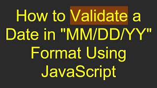 How to Validate a Date in quotMMDDYYquot Format Using JavaScript [upl. by Feldt931]